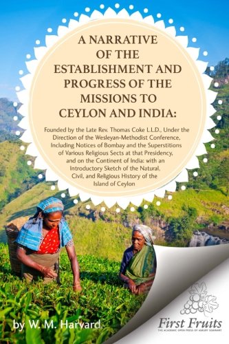 A Narrative Of The Establishment And Progress Of The Mission To Ceylon And India [Paperback]