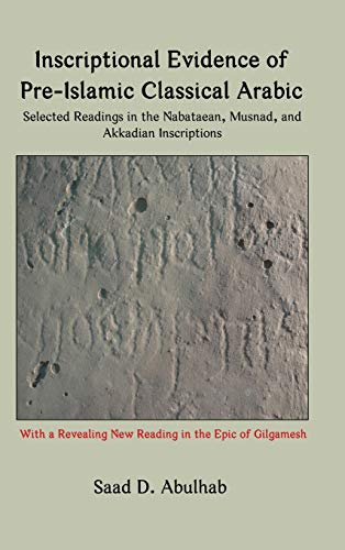 Inscriptional Evidence Of Pre-Islamic Classical Arabic Selected Readings In The [Hardcover]