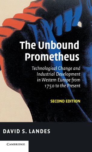 The Unbound Prometheus Technological Change and Industrial Development in Weste [Hardcover]