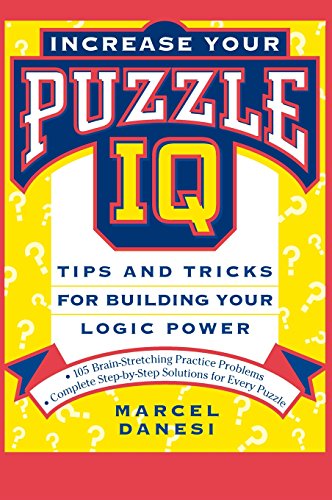 Increase Your Puzzle IQ Tips and Tricks for Building Your Logic Power [Hardcover]