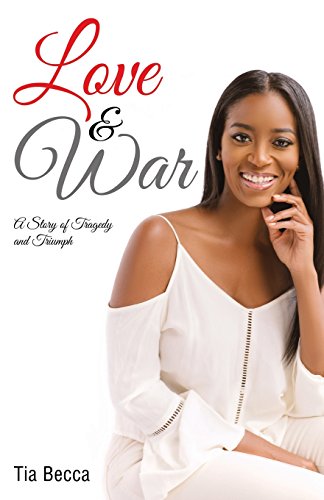 Love & War A Story Of Tragedy And Triumph [Paperback]