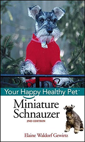 Miniature Schnauzer Your Happy Healthy Pet [Hardcover]