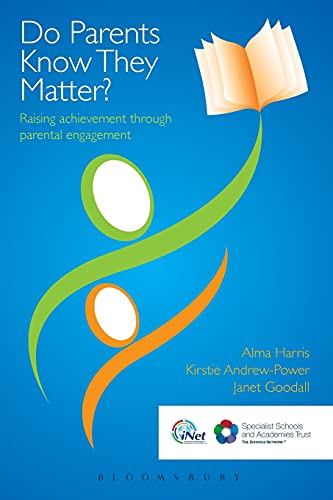 Do Parents Know They Matter Raising achievement through parental engagement [Paperback]