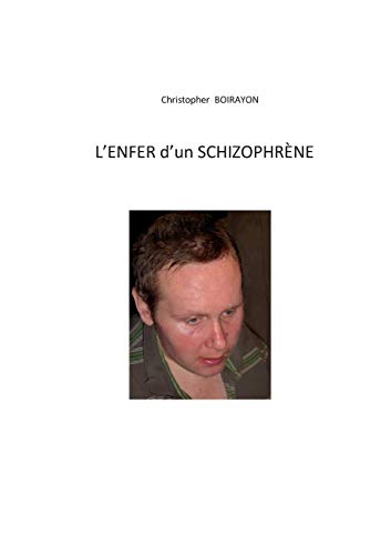 L Enfer D Un Schrizophrene (french Edition) [Paperback]