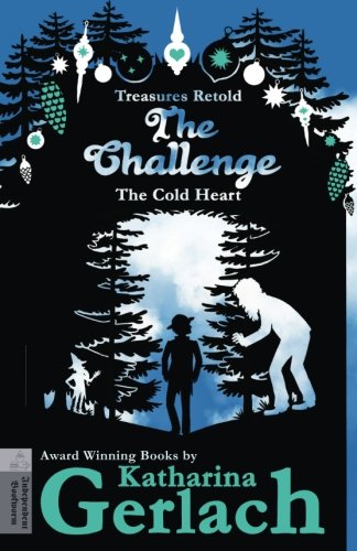 The Challenge The Cold Heart (treasures Retold) (volume 8) [Paperback]