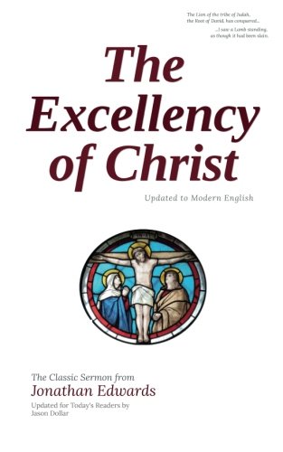 The Excellency Of Christ Updated To Modern English [Paperback]