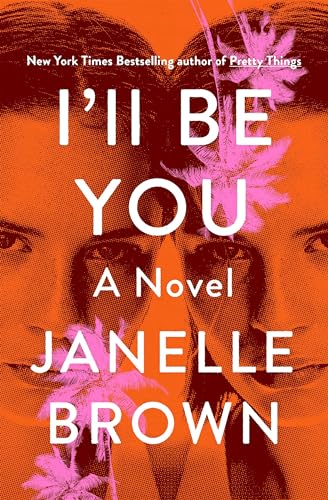 I'll Be You A Novel [Paperback]