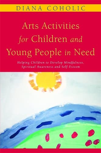 Arts Activities For Children And Young People In Need Helping Children To Devel [Paperback]