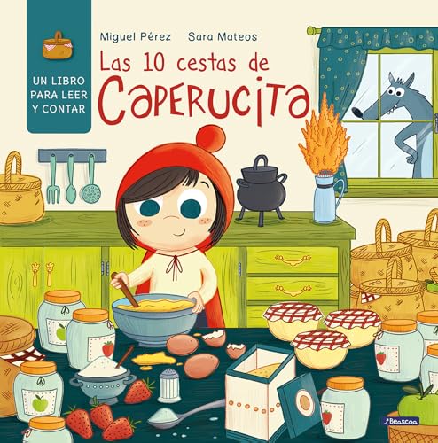 Las 10 cestas de Caperucita / Little Red Riding Hood's 10 Baskets [Hardcover]