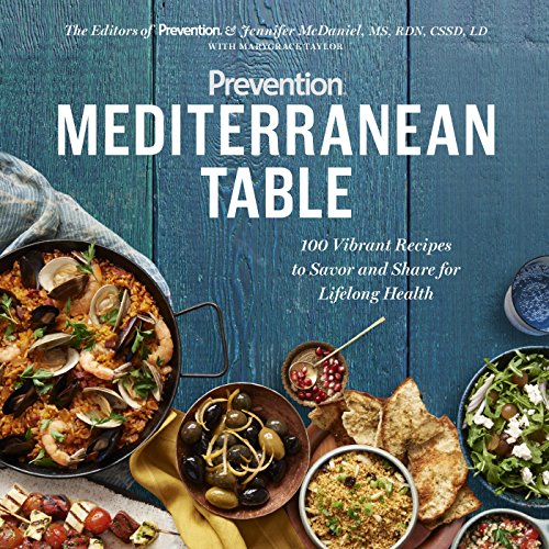 Prevention Mediterranean Table 100 Vibrant Recipes to Savor and Share for Lifel [Paperback]