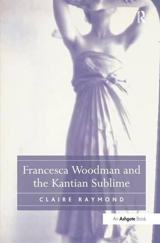 Francesca Woodman and the Kantian Sublime [Paperback]