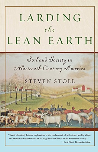Larding the Lean Earth Soil and Society in Nineteenth-Century America [Paperback]