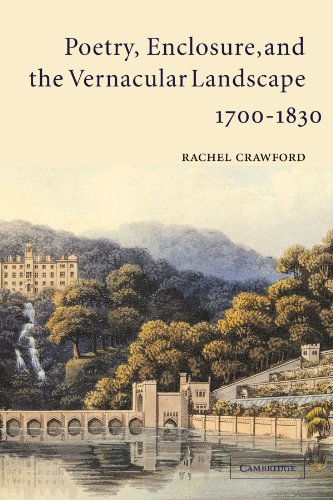 Poetry, Enclosure, and the Vernacular Landscape, 17001830 [Paperback]