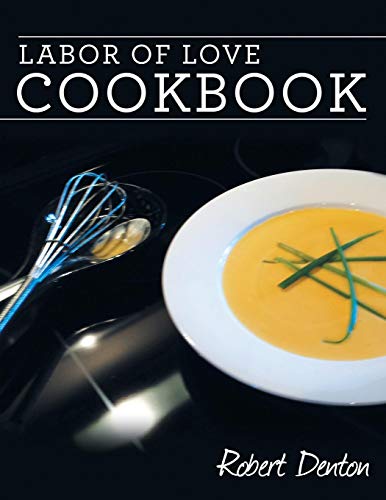 Labor Of Love Cookbook [Paperback]