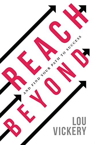 Reach Beyond And Find Your Path To Success [Paperback]