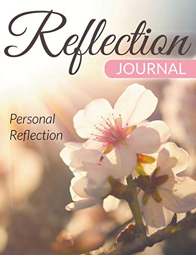 Reflection Journal Personal Reflection [Paperback]