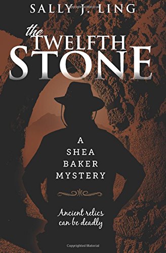 The Twelfth Stone A Shea Baker Mystery (volume 3) [Paperback]