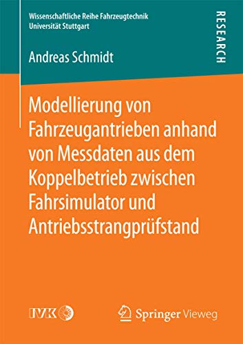 Modellierung von Fahrzeugantrieben anhand von Messdaten aus dem Koppelbetrieb zw [Paperback]