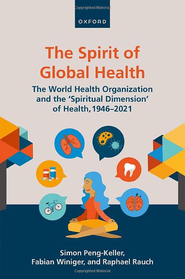 The Spirit of Global Health The World Health Organization and the 'spiritual Di [Hardcover]