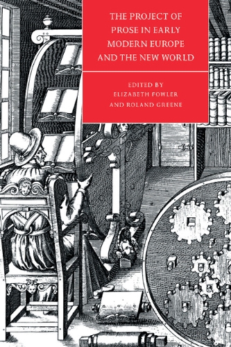 The Project of Prose in Early Modern Europe and the New World [Hardcover]