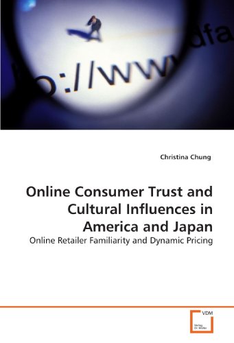 Online Consumer Trust and Cultural Influences in America and Japan [Paperback]