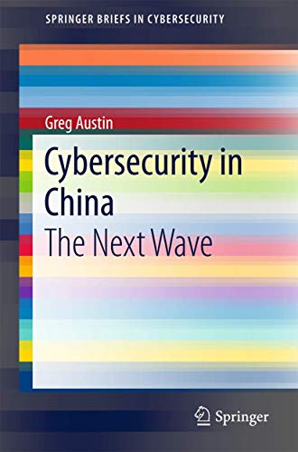 Cybersecurity in China The Next Wave [Paperback]