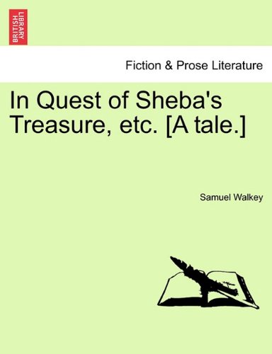 In Quest of Sheba's Treasure, etc [A Tale ] [Paperback]