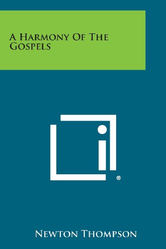 A Harmony Of The Gospels [Paperback]