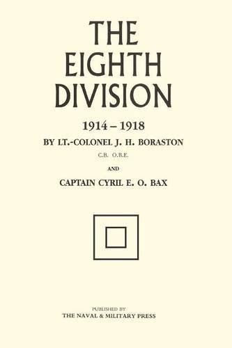 Eighth Division In War 1914-1918 [Paperback]