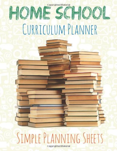 Home School Curriculum Planner Simple Planning Sheets [Paperback]