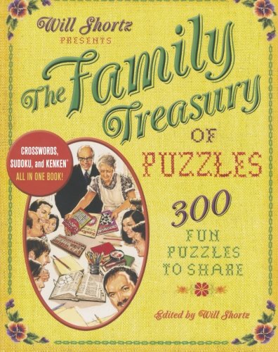 Will Shortz Presents The Family Treasury of Puzzles 300 Fun Puzzles to Share [Paperback]