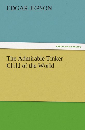 Admirable Tinker Child of the World [Paperback]