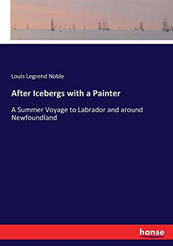 After Icebergs with a Painter [Paperback]