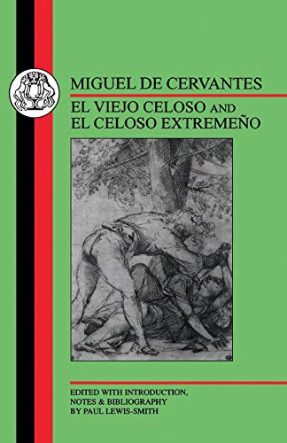 Cervantes El Viejo Celoso and El Celoso Extremeno [Paperback]