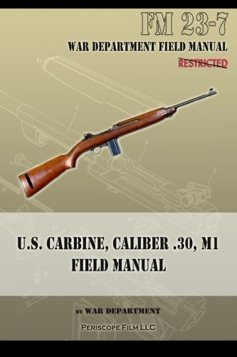 U.S. Carbine, Caliber .30, M1 Field Manual Fm 23-7 [Paperback]