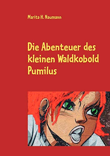 Die Abenteuer des Kleinen Waldkobold Pumilus [Paperback]