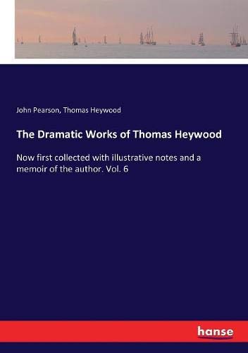 Dramatic Works of Thomas Heywood [Paperback]