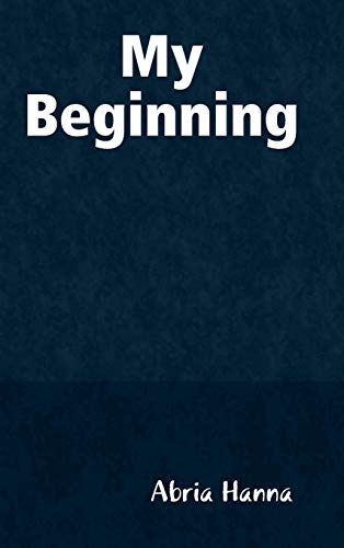 My Beginning [Hardcover]