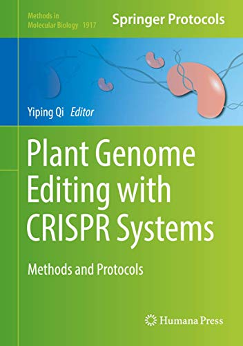 Plant Genome Editing with CRISPR Systems Methods and Protocols [Hardcover]