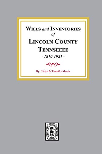 Wills of Lincoln County, TN. 1810-1921 [Hardcover]