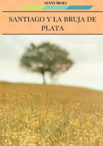 Santiago y la Bruja de Plata [Paperback]