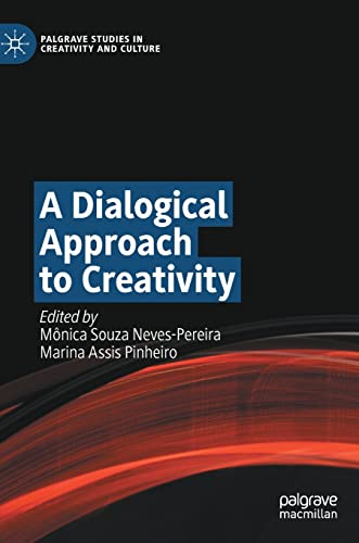 A Dialogical Approach to Creativity [Hardcover]