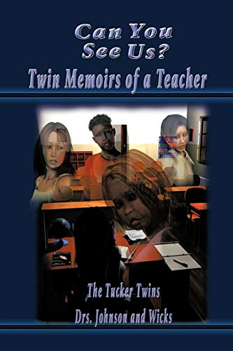 Can You See Us  Twin Memoirs of a Teacher [Paperback]