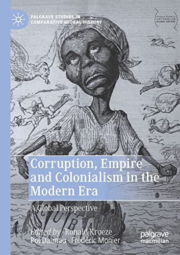 Corruption, Empire and Colonialism in the Modern Era A Global Perspective [Paperback]