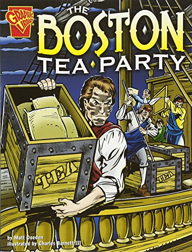 The Boston Tea Party (graphic History) [Paperback]