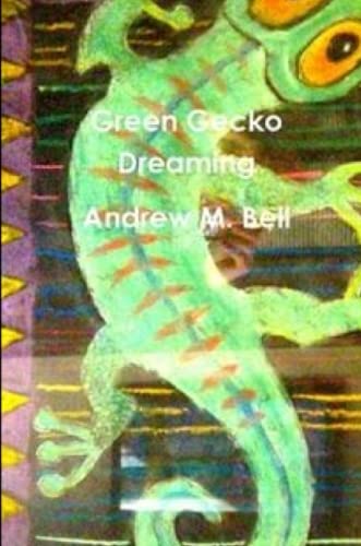 Green Gecko Dreaming [Paperback]