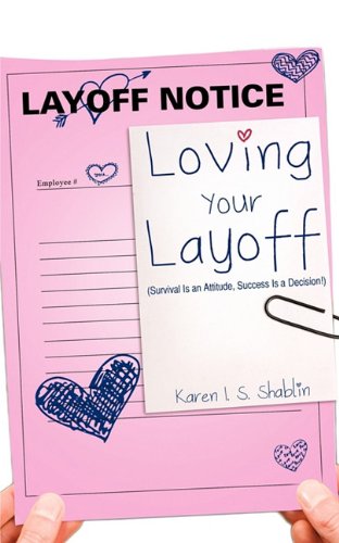 Loving Your Layoff [Paperback]