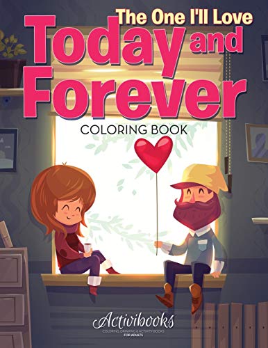 One I'll Love Today and Forever Coloring Book [Paperback]