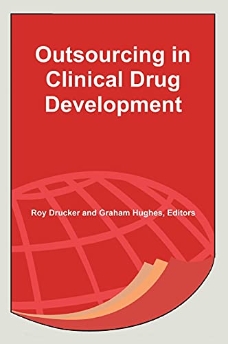 Outsourcing in Clinical Drug Development [Hardcover]