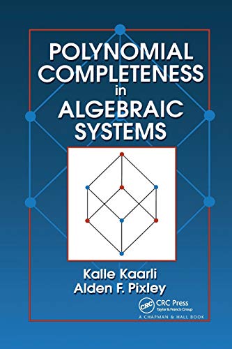 Polynomial Completeness in Algebraic Systems [Paperback]